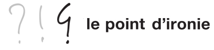 le point d'ironie